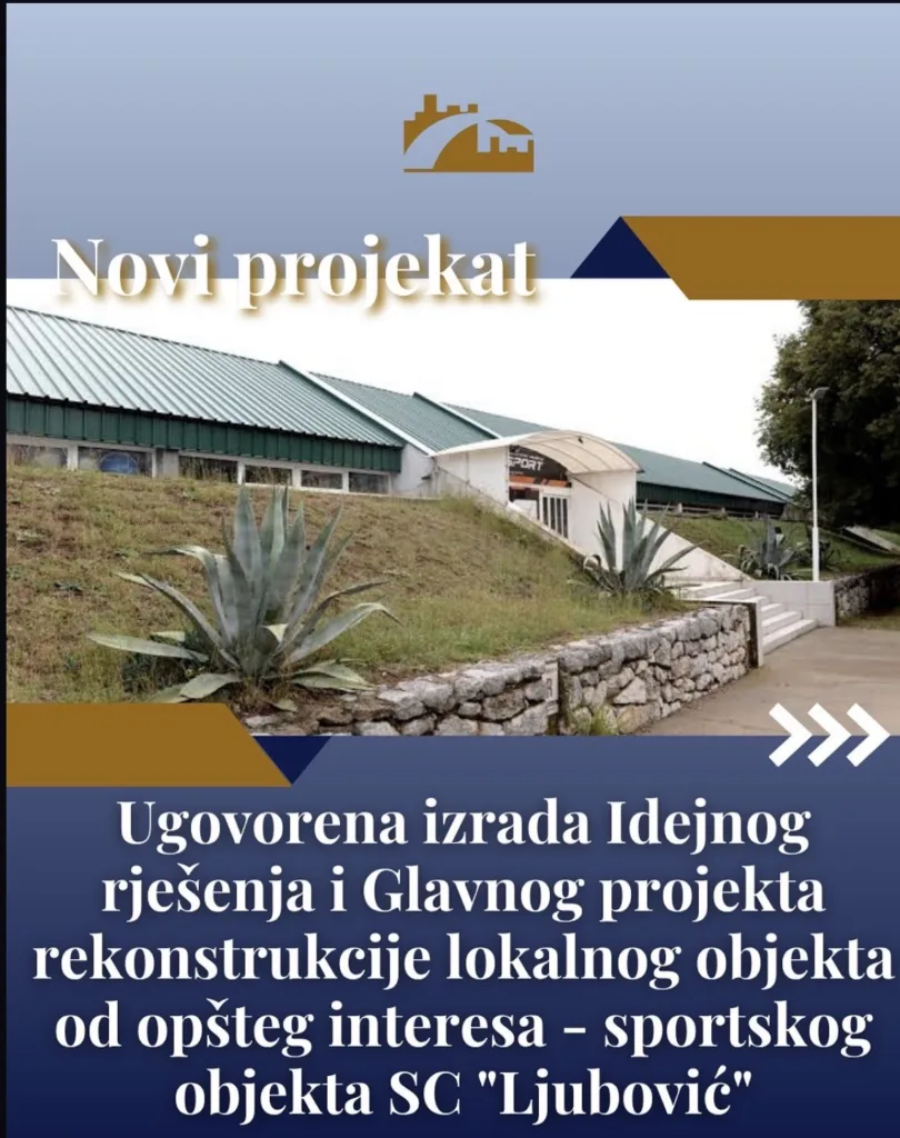 Ugovorena izrada Idejnog rješenja i Glavnog projekta rekonstrukcije SC “Ljubović”: Vrijednost radova 164.923 eura