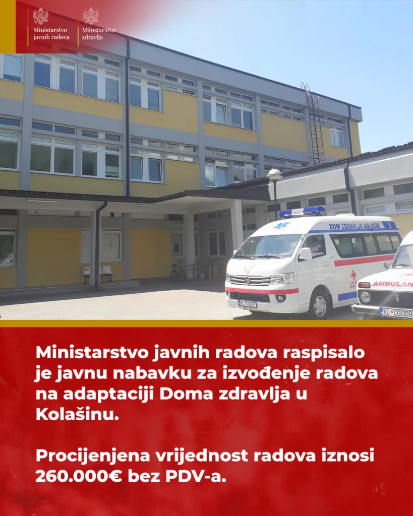 Ministarstvo javnih radova raspisalo javnu nabavku za izvođenje radova na adaptaciji Doma zdravlja u Kolašinu