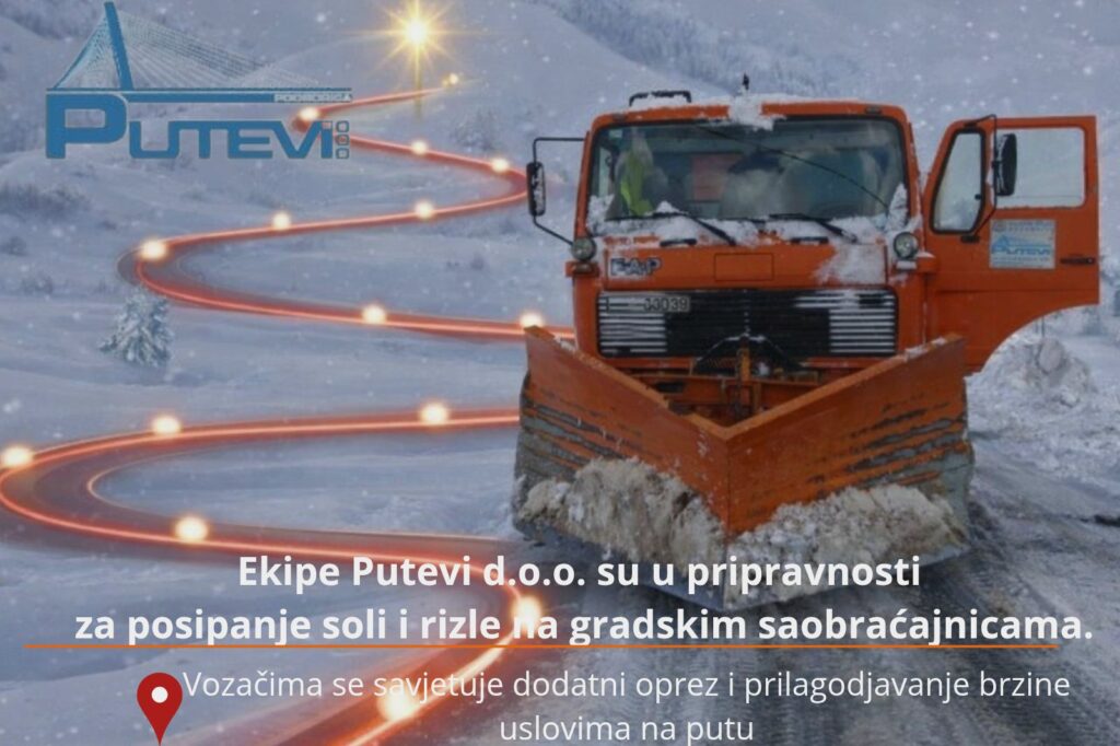 Putevi: Naše ekipe će djelovati pravovremeno kako bi obezbijedile bezbjedno odvijanje saobraćaja