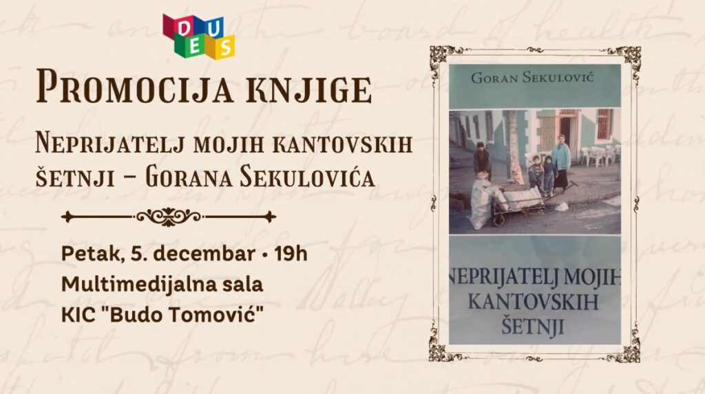 Promocija knjige pjesama i poetskih zapisa ”Neprijatelj mojih kantovskih šetnji” u KIC-u